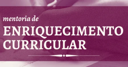 Mentoria de Enriquecimento Curricular