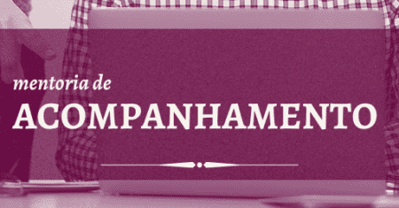 Mentoria de Acompanhamento