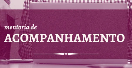 Mentoria de Acompanhamento
